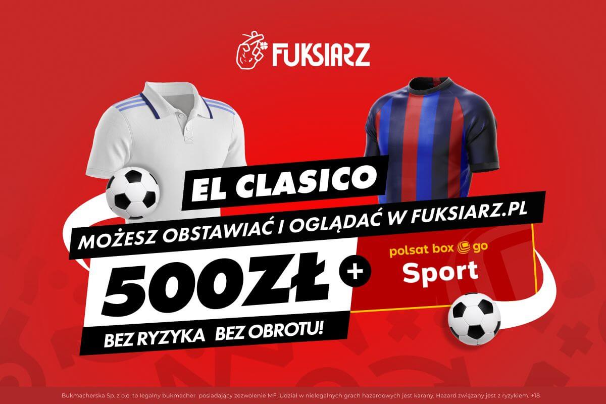 Transmisja El Clasico dzięki Fuksiarzowi