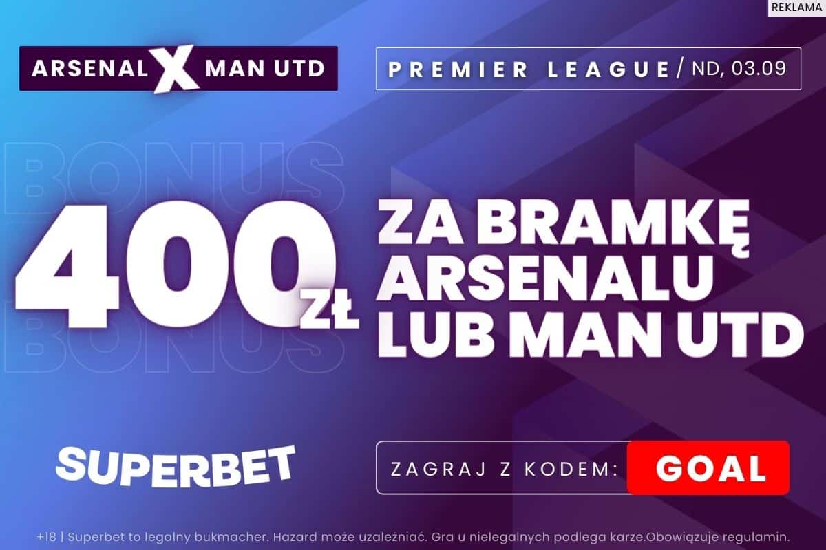 Kurs 200.00 na gola Arsenalu lub Man Utd