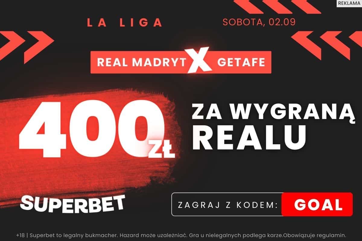 Real Madryt – Getafe promocja Superbet