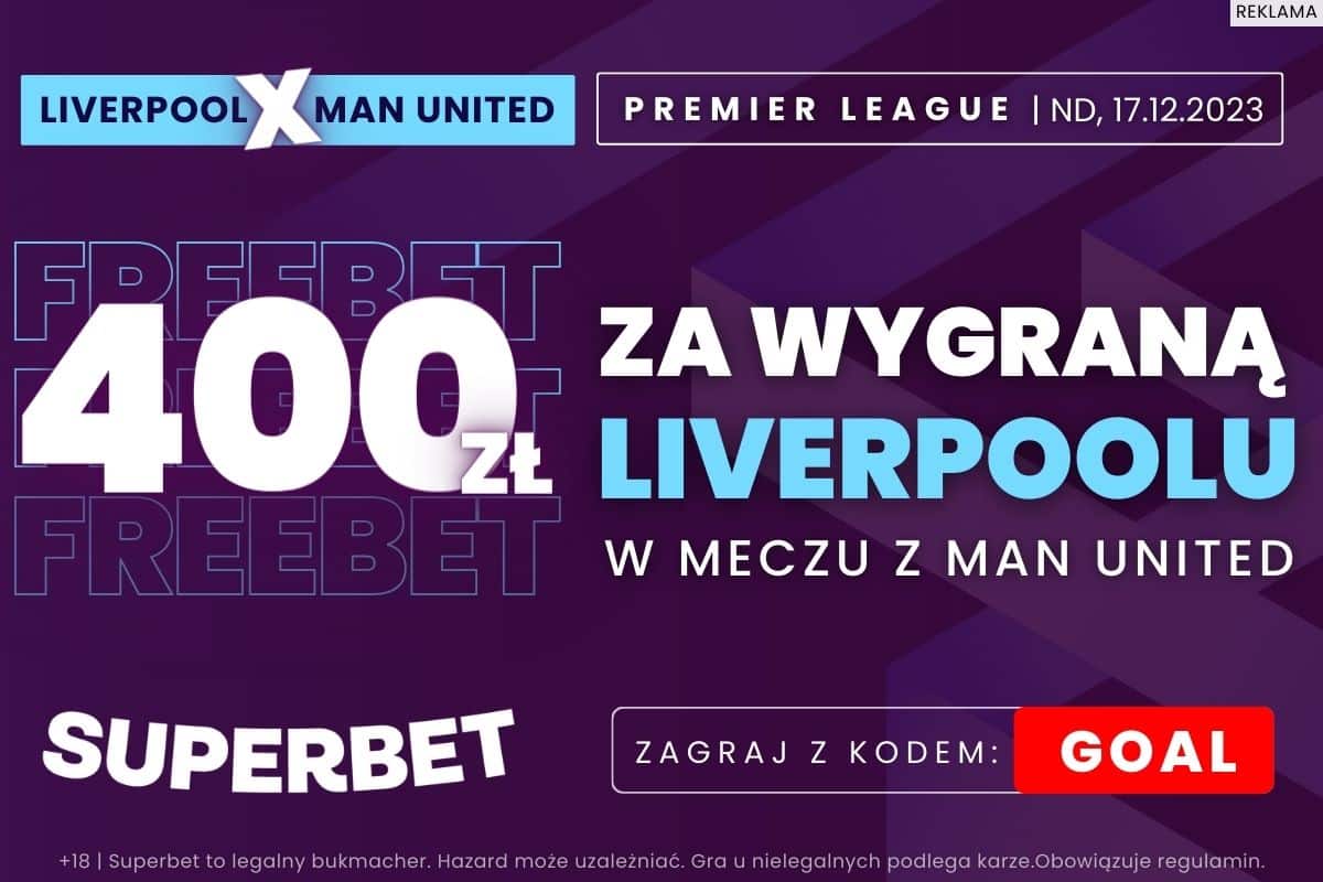 Freebet 400 zł za wygraną Liverpoolu