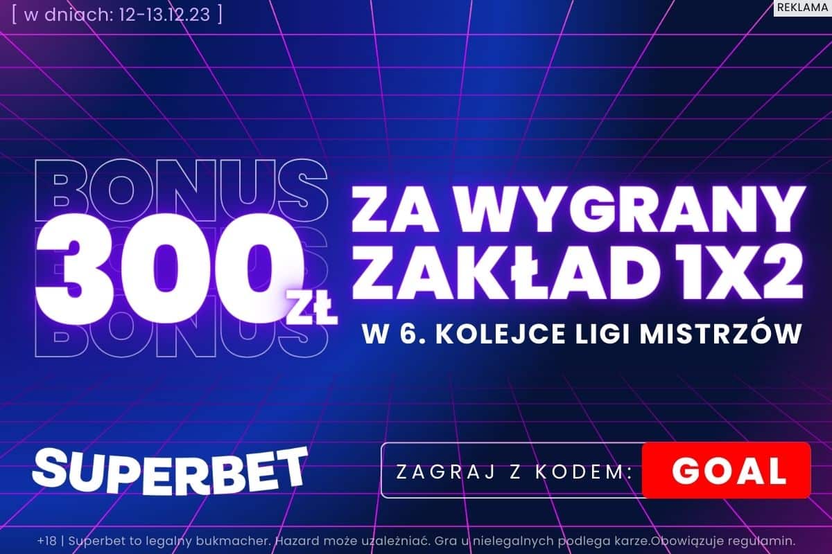 Bonus 300 zł za wygrany zakład na Ligę Mistrzów