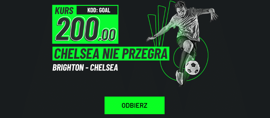 Brighton - Chelsea w TOTALbet kurs 200.00