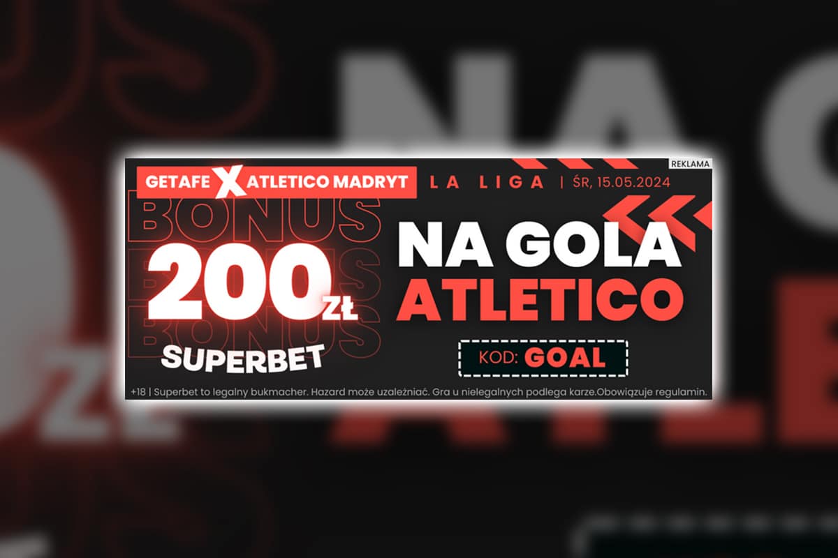 Getafe Atletico w Superbet