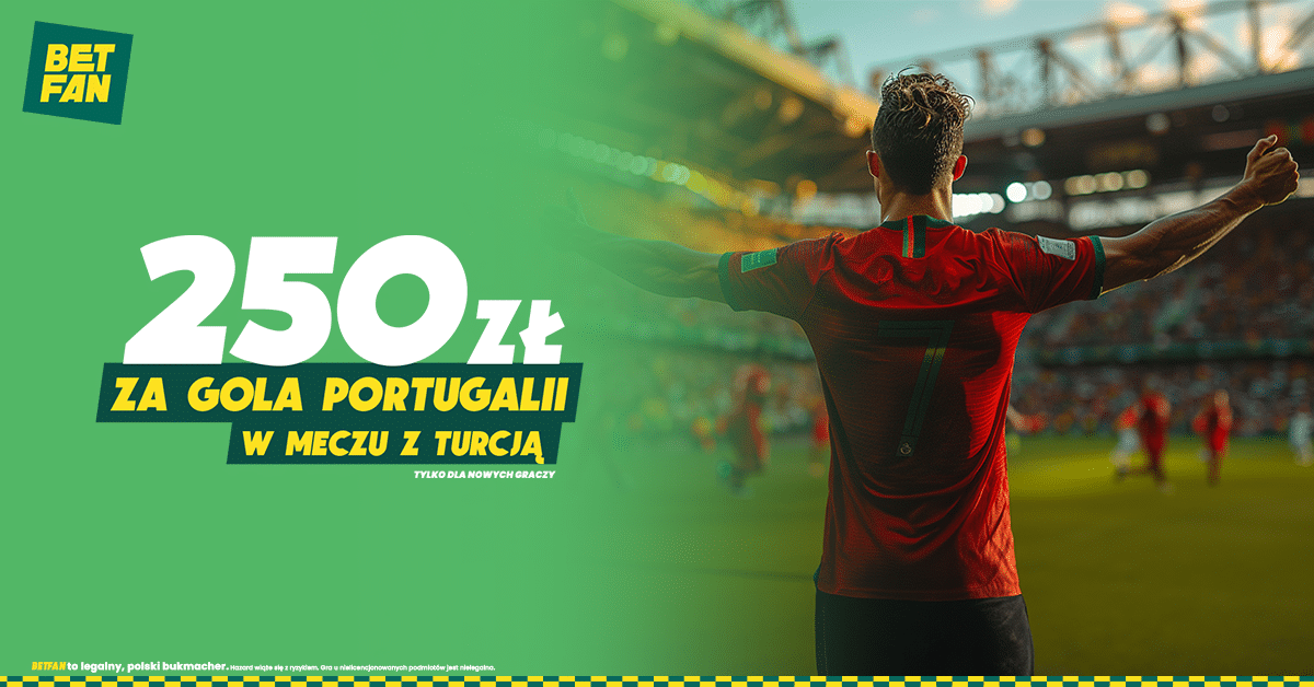 250 zł za gola Portugalii z Turcją w Betfan