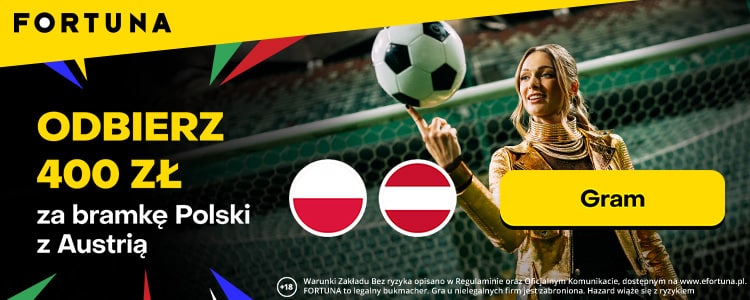 Polska - Austria. Promocja Fortuna