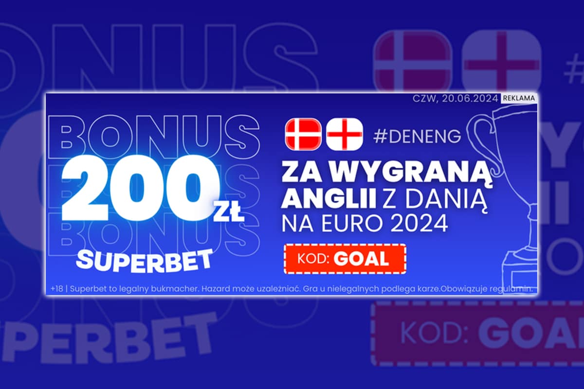 Dania Anglia w Superbet