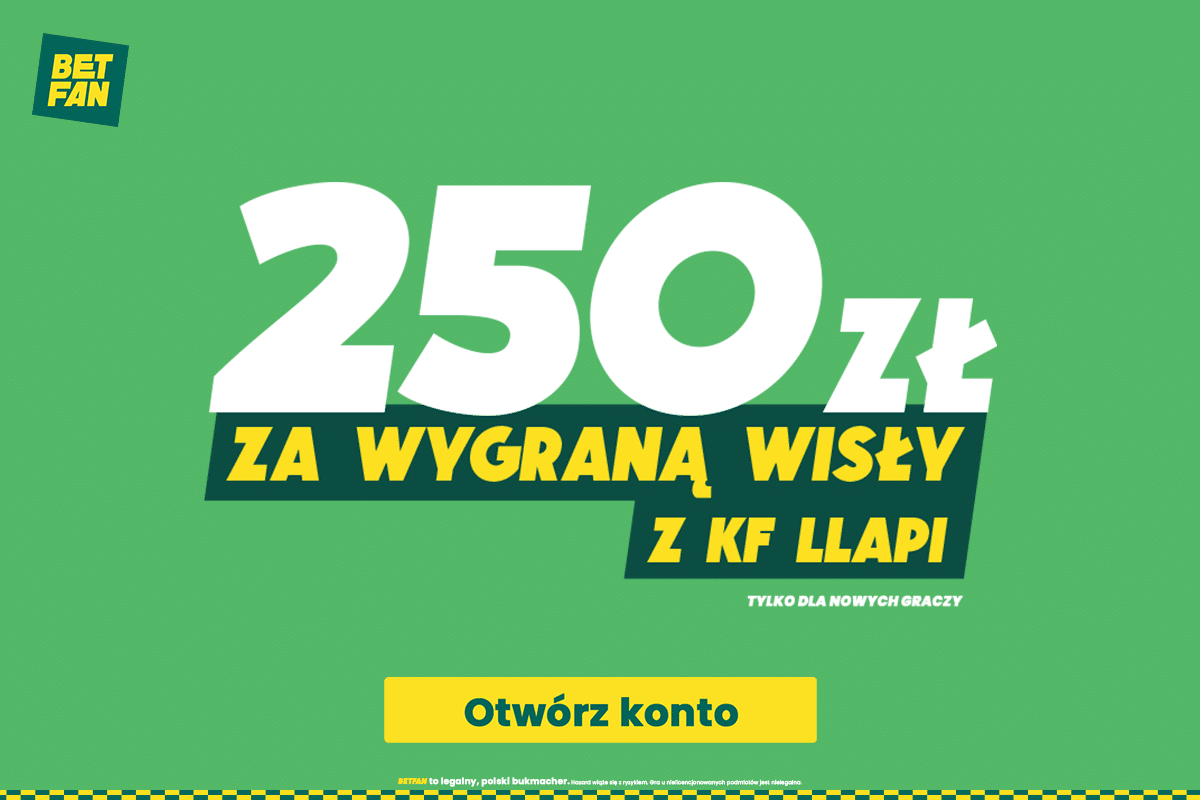 Promocna Betfan na mecz Wisła - KF Llapi