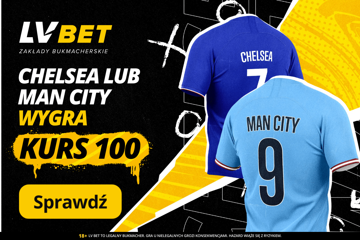 Chelsea - Manchester City LVBET