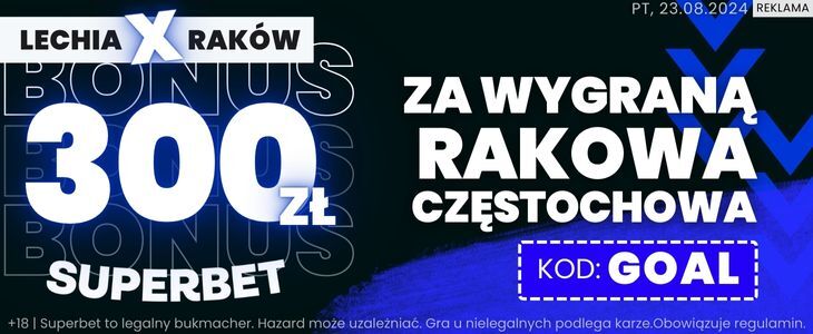 Promocja w Superbet na spotkanie Lechia - Raków