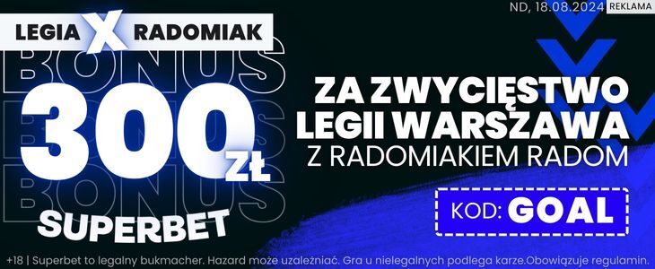 Promocja w Superbet na spotkanie Legia Warszawa - Radomiak Radom