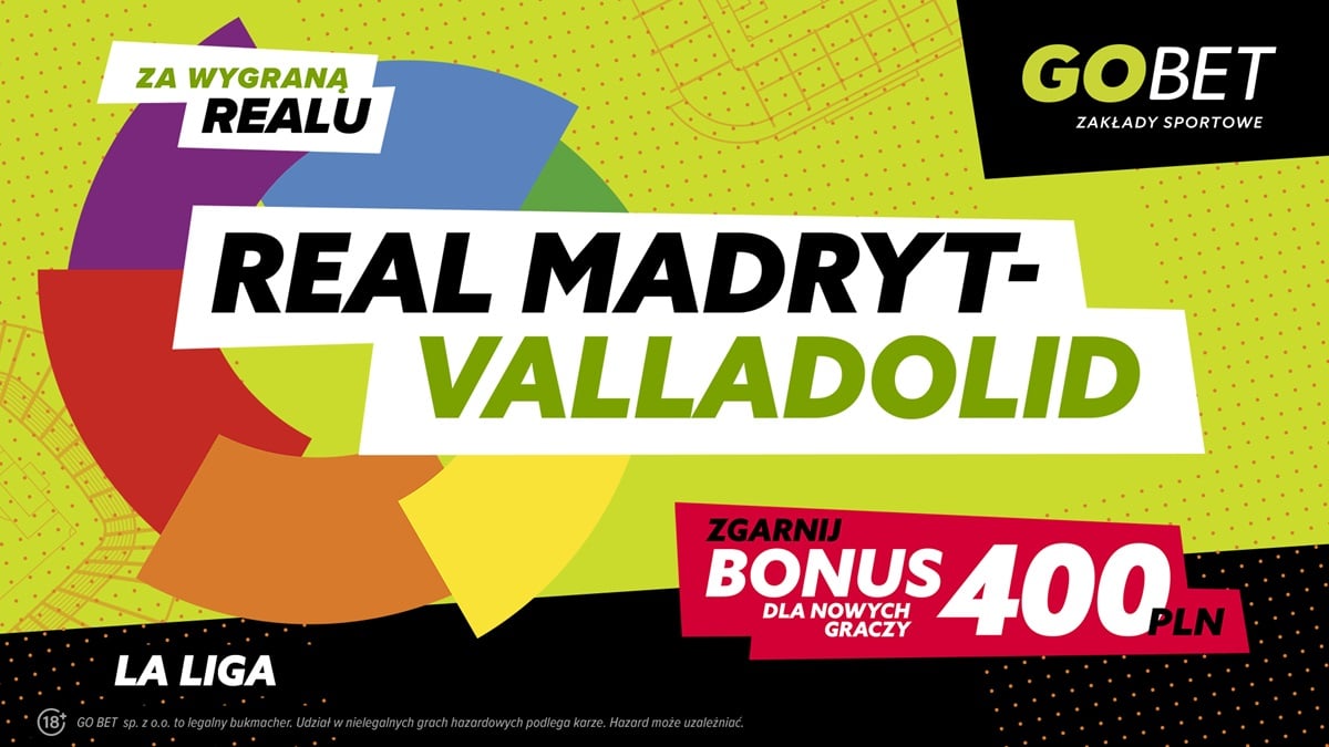 Promocja w GO+bet za zwycięstwo Realu Madryt nad Valladolid