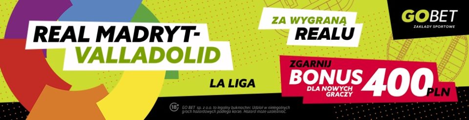 Promocja w GO+bet na mecz Real Madryt - Real Valladolid