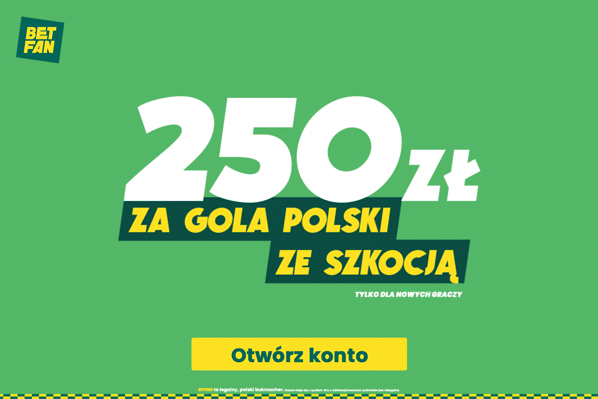 Promocja w Betfan na mecz Szkocja - Polska