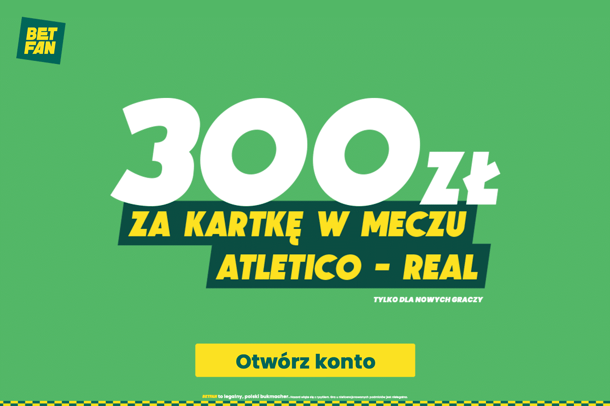 Promocja Betfan Atletico Madryt - Real Madryt