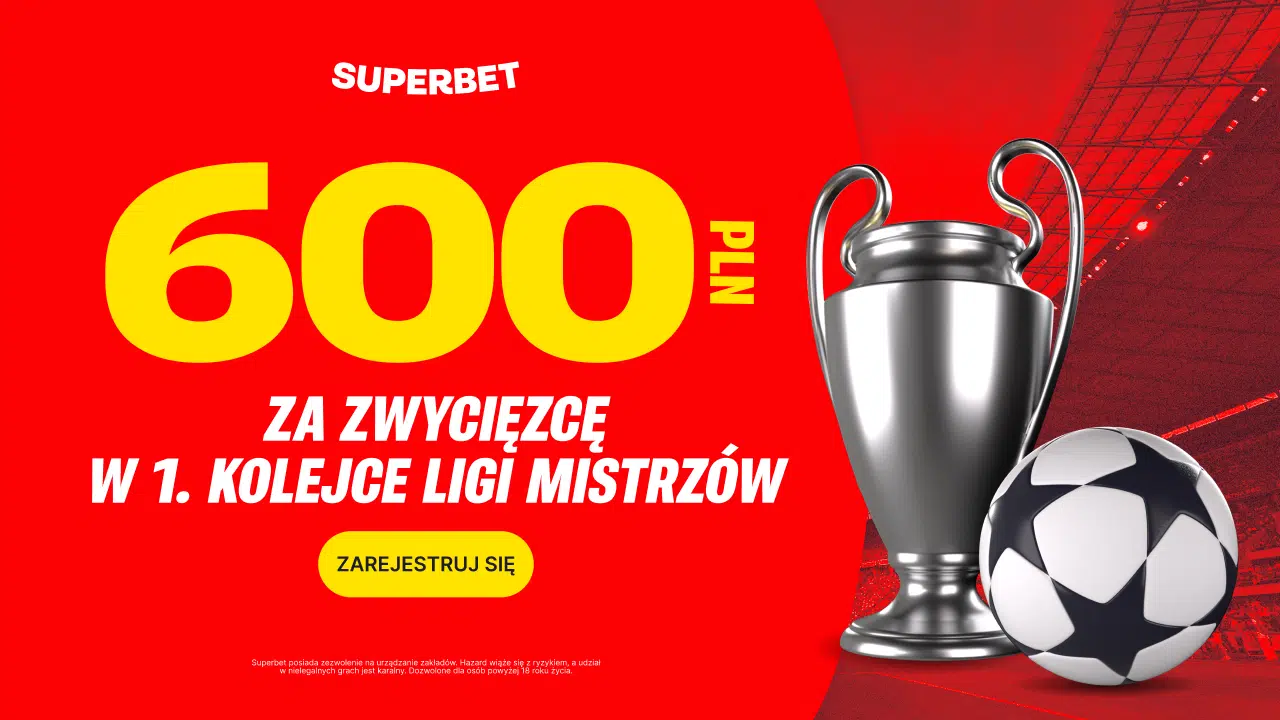 Promocja w Superbet na 1. serię gier Ligi Mistrzów