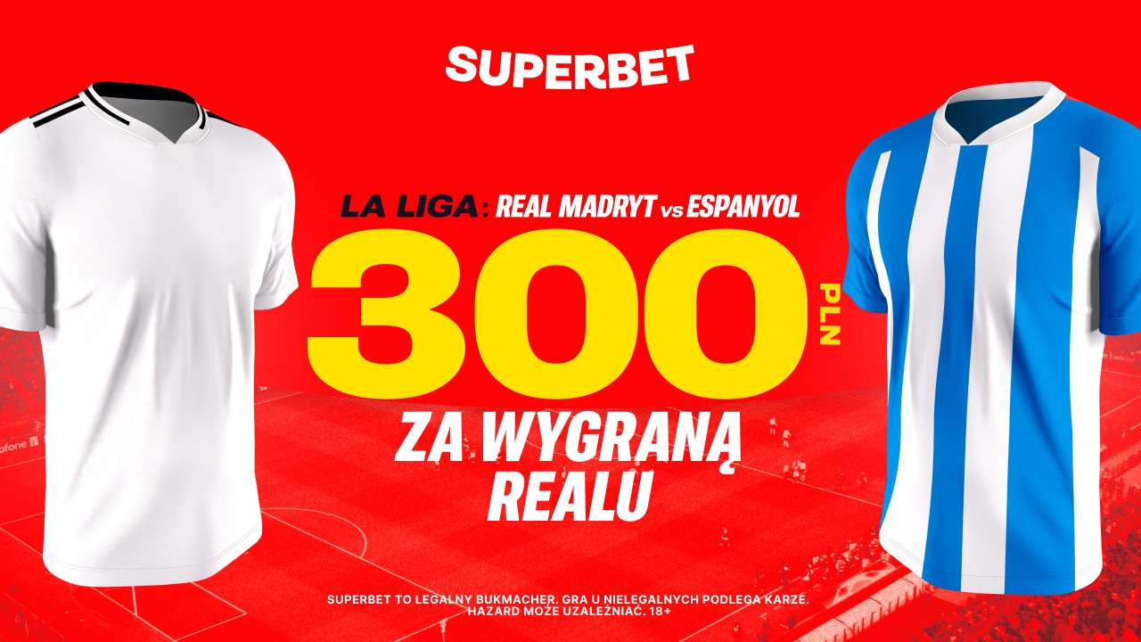 Promocja w Superbet na spotkanie Real Madryt - Espanyol