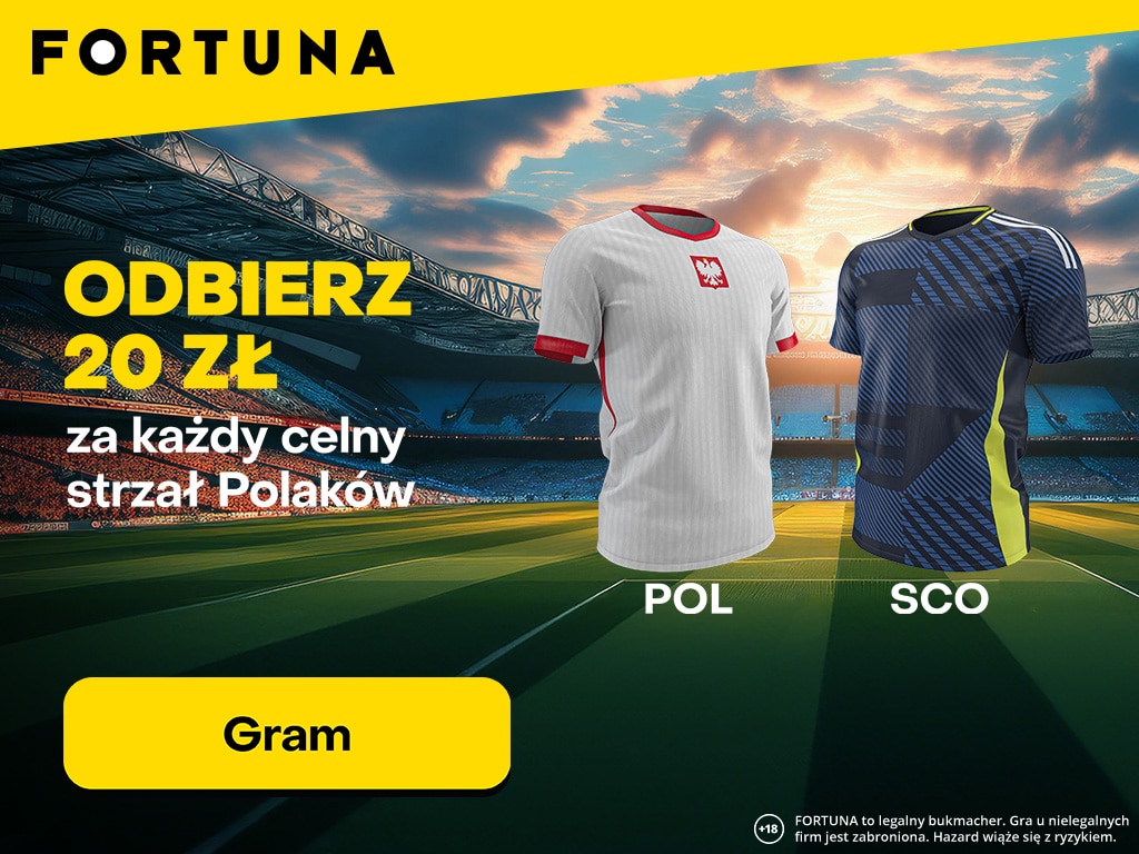 Promocja w Fortunie na starcie Szkocja - Polska