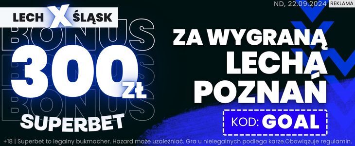 Promocja Superbet na spotkanie Lech Poznań - Śląsk Wrocław