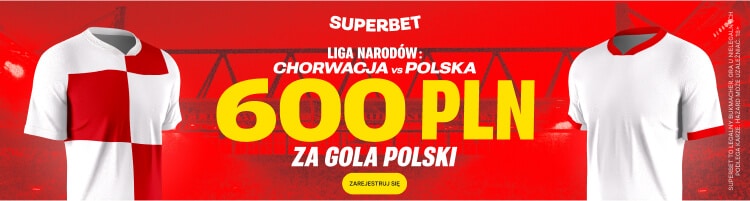 Promocja w Superbet na spotkanie Chorwacja - Polska