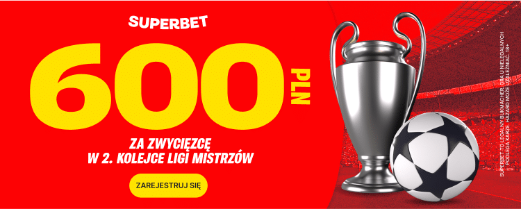 Promocja w Superbet na 2. kolejkę Ligi Mistrzów