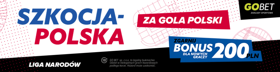 Promocja w GO+bet na spotkanie Szkocja - Polska