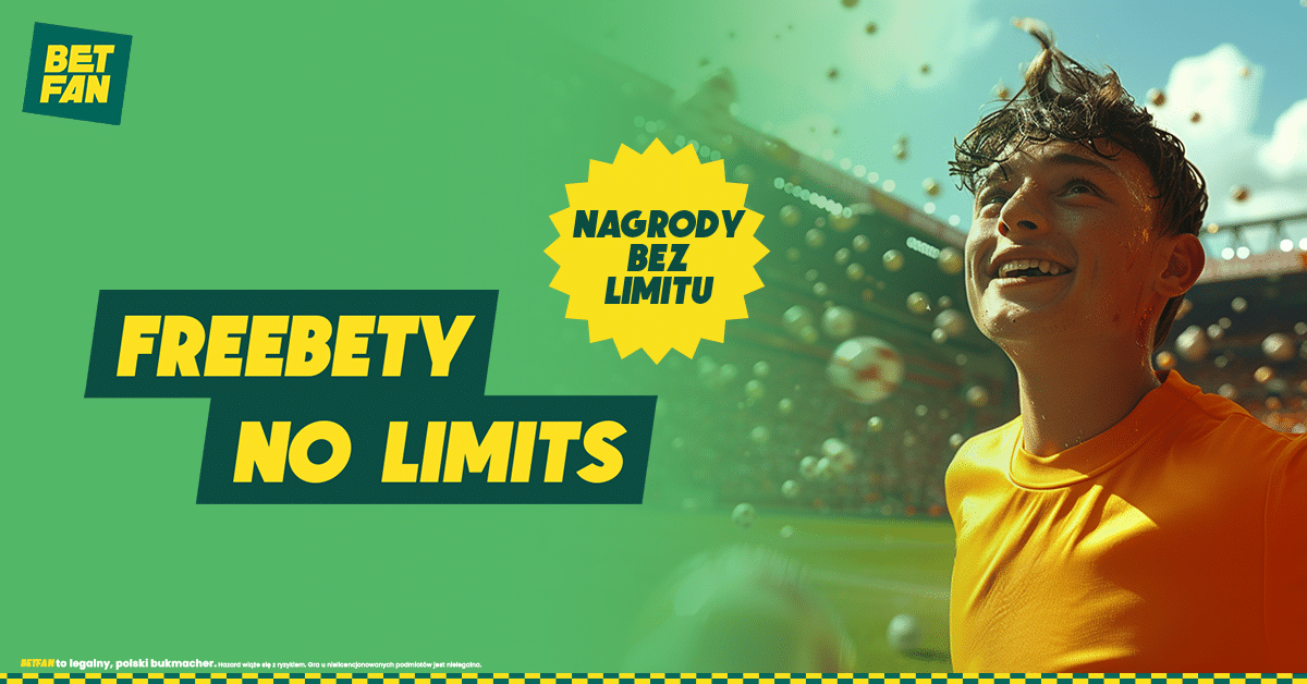 Promocja Betfan - Nagrody Bez Limitu