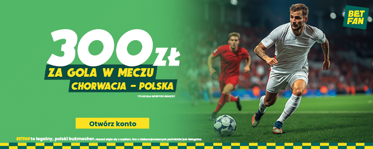 Promocja Betfan na mecz Chorwacja - Polska