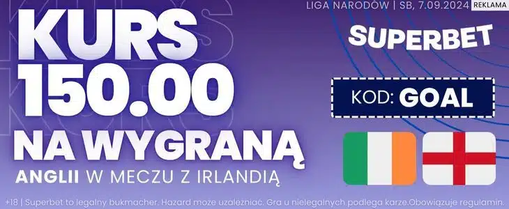 Kurs 150 od Superbet na wygraną Anglii z Irlandią