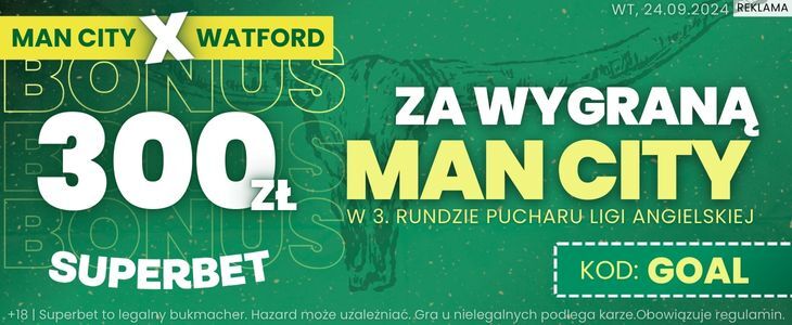 Bonus Superbet na Manchester City - Watford