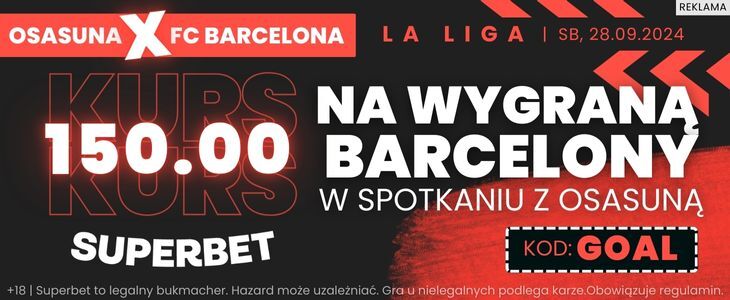 Promocja w Superbet na spotkanie Osasuna - FC Barcelona