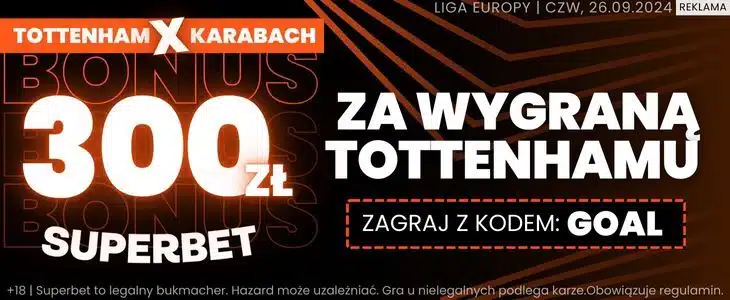 Promocja w Superbet na spotkanie Tottenham - Karabach Agdam