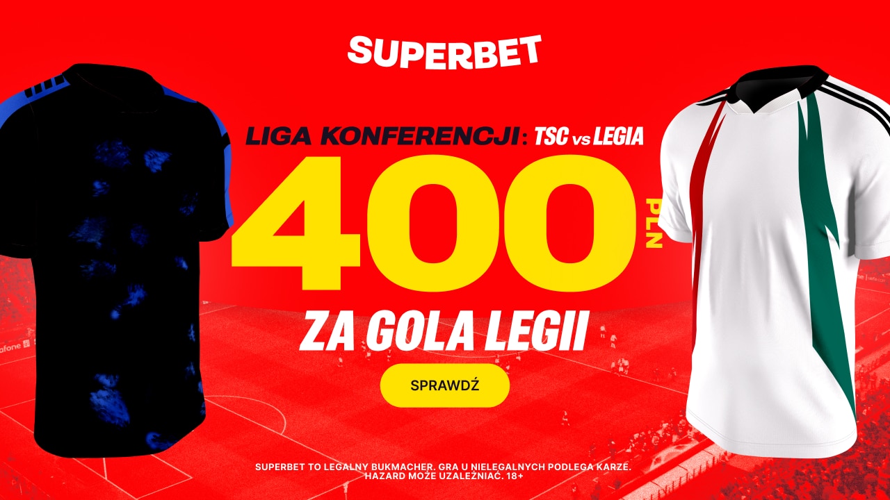 Promocja w Superbet na spotkanie Backa Topola - Legia Warszawa