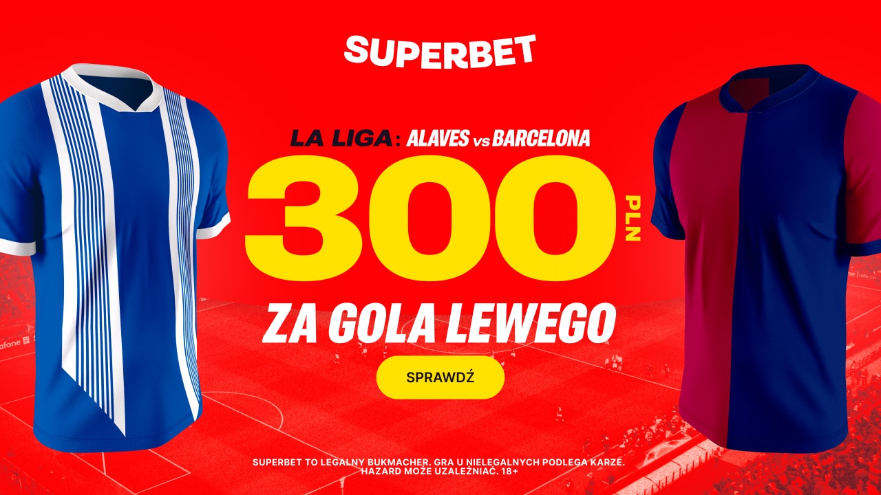 Promocja w Superbet na bramkę Lewandowskiego w meczu Alaves - FC Barcelona