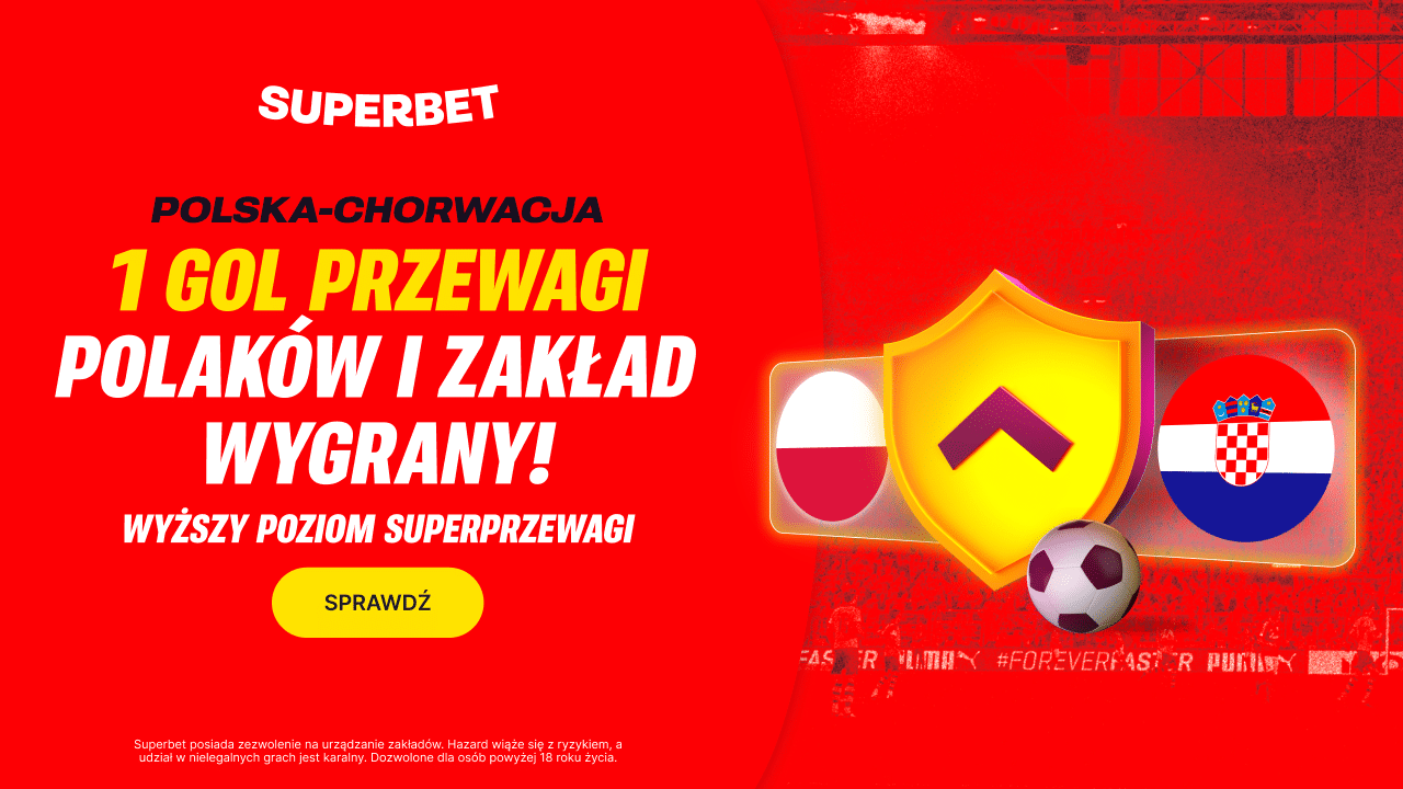 Promocja w Superbet na spotkanie Polski z Chorwacją