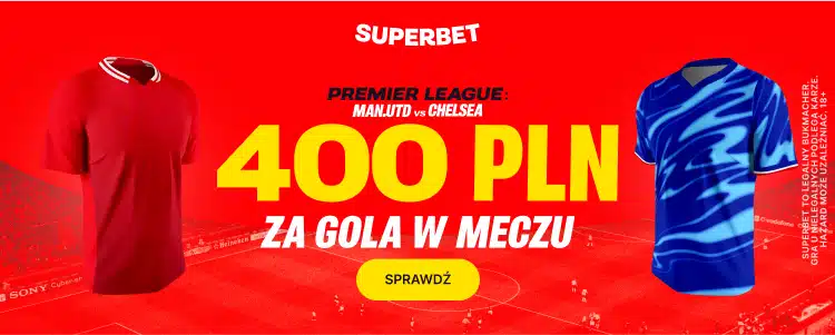 Promocja w Superbet na Manchester United - Chelsea