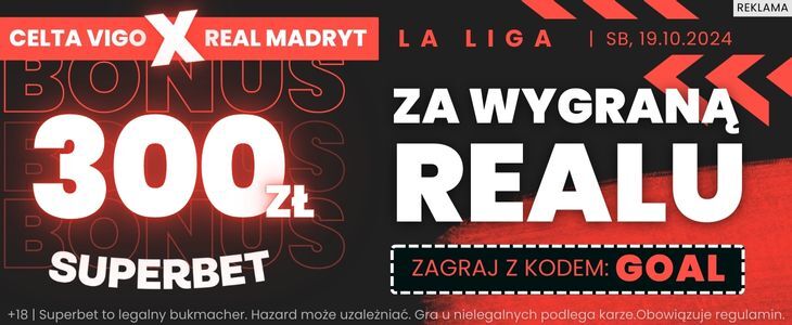 Promocja w Superbet na Celta Vigo - Real Madryt