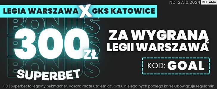 Promocja Superbet na mecz Legia Warszawa - GKS Katowice