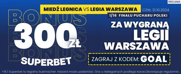 Bonus 300 zł na mecz Miedź - Legia