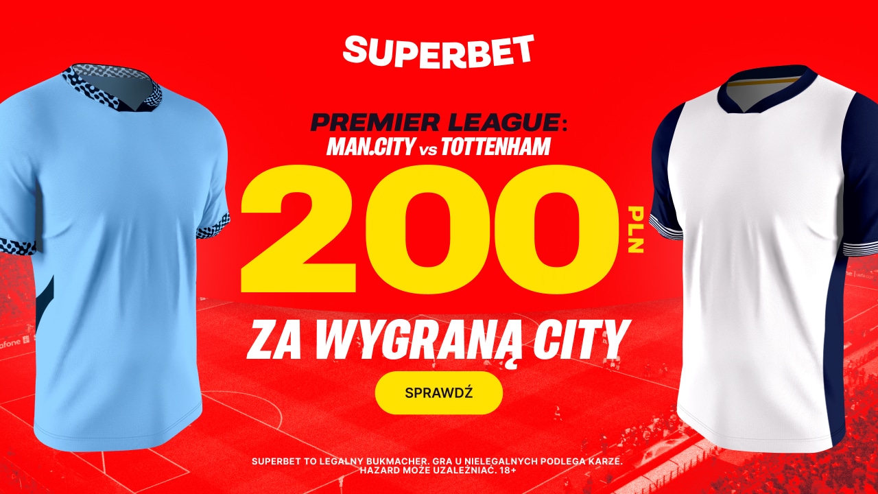 Promocja w Superbet za zwycięstwo Manchesteru City nad Tottenhamem