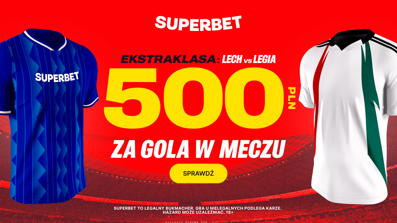 Bonus na mecz Lech - Legia