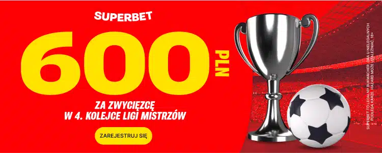 Promocja w Superbet na 4. kolejkę Ligi Mistrzów