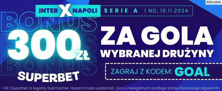 Bonus 300 zł od superbet na mecz Inter - Napoli